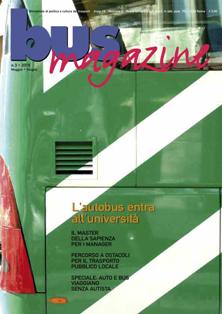 Bus Magazine 2015-03 - Maggio & Giugno 2015 | TRUE PDF | Bimestrale | Professionisti | Trasporti
Bimestrale di politica e cultura dei trasporti.