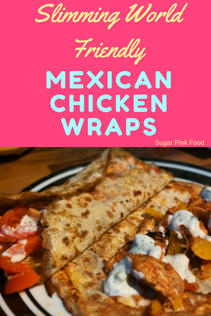 Mexican Chicken Wraps Slimming World Sugar Pink Food Healthy