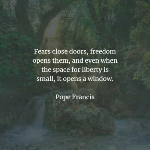 Famous quotes and sayings by Pope Francis