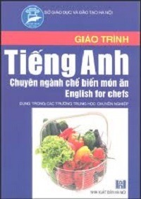 Giáo Trình Tiếng Anh Chuyên Ngành Chế Biến Món Ăn - Lý Lan Hương