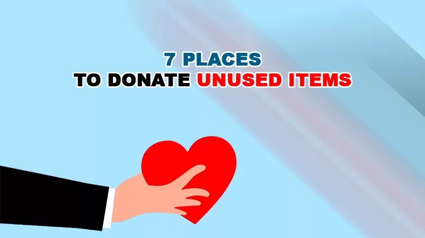 7 Places to Donate Unused Items 7 Places to Donate Unused Items