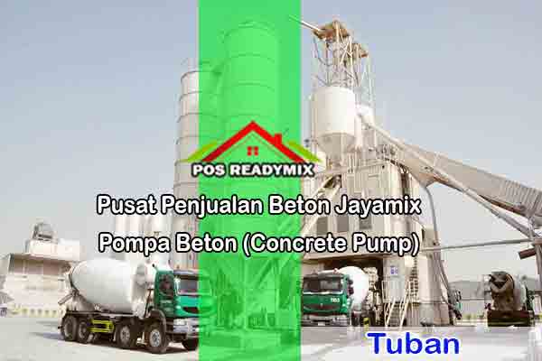 jayamix tuban, cor beton jayamix tuban, beton jayamix tuban, harga jayamix tuban, jual jayamix tuban, cor tuban