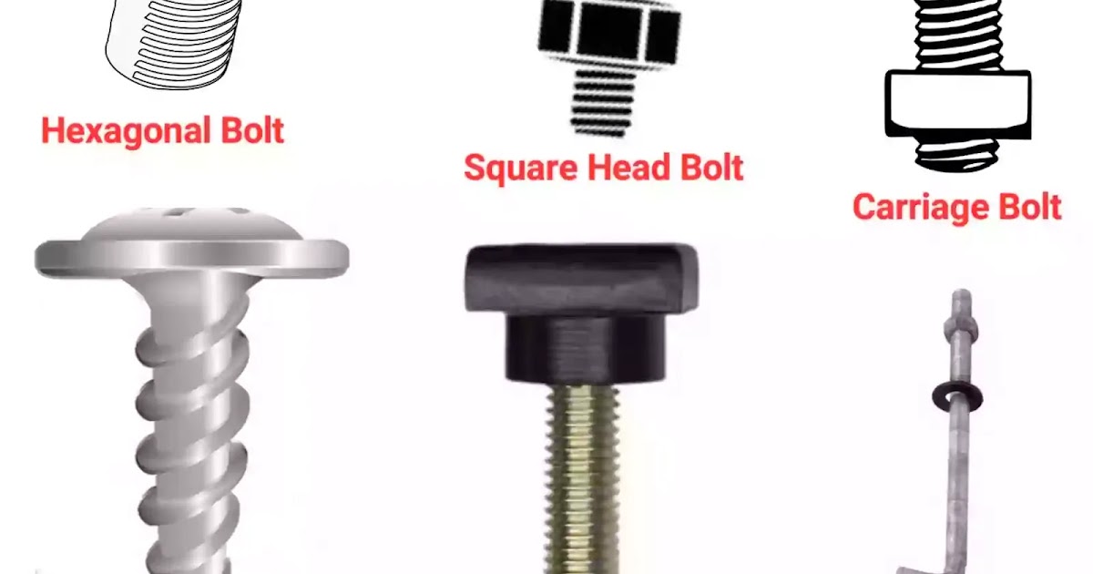 types-of-bolts-and-nuts-with-pictures-and-it-s-uses