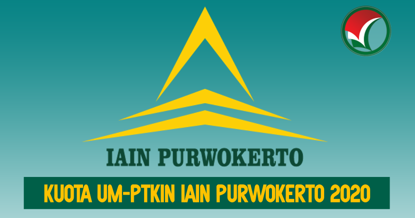 Kuota Umptkin Iain Purwokerto 2020 2021 Cpns 2021 Daya Tampung Snmptn Sbmptn Umptkin