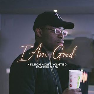 Kelson Most Wanted & Paulelson – I’m Good (Estou bem) Kelson Most Wanted & Paulelson – I’m Good (Estou bem)