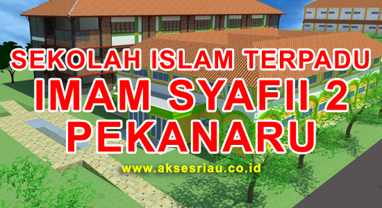 Lowongan Sekolah Islam Terpadu  Imam Syafii 2 Pekanbaru 