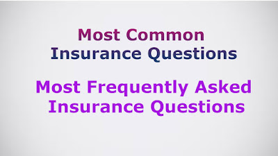 Most Frequently Asked Insurance Questions And Answers