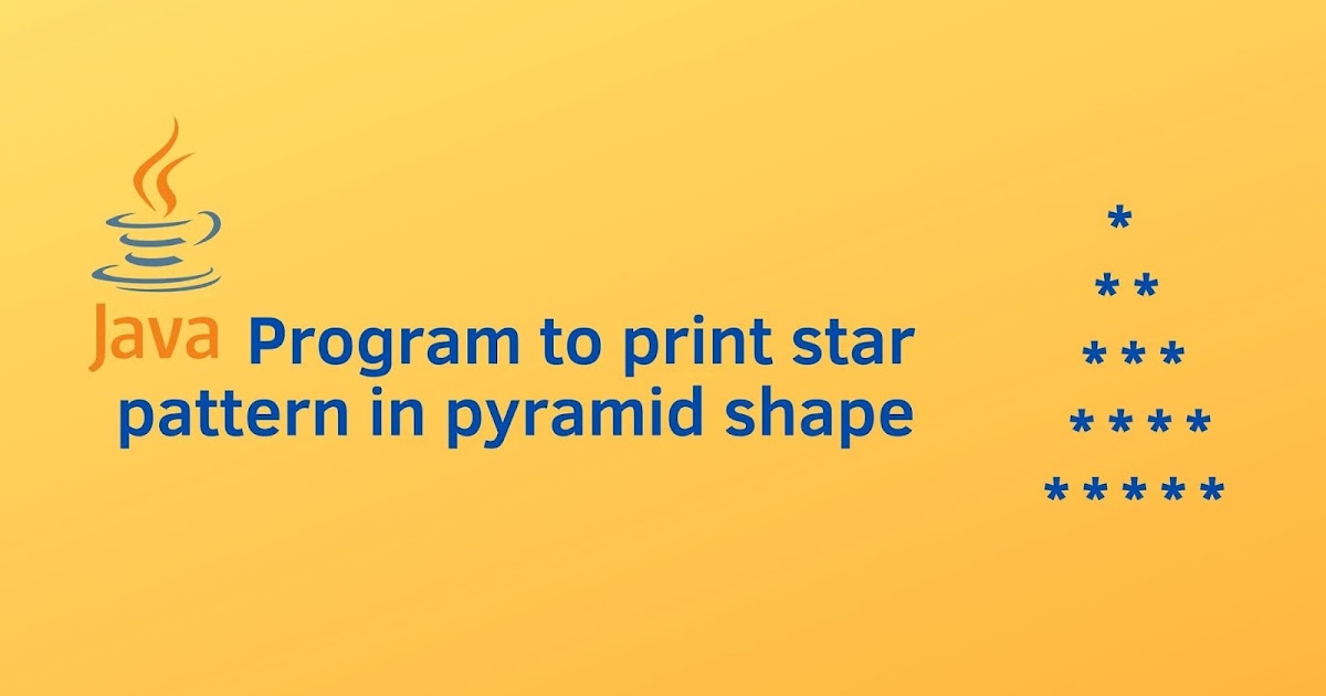 Java program to print star pattern in pyramid shape