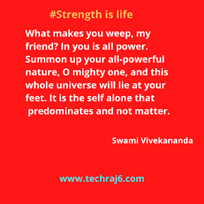 Strength is life quotes by Swami Vivekananda