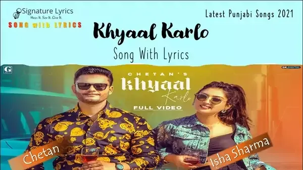 Khyaal Karlo Lyrics - Chetan | Latest Punjabi Song Khyaal Karlo Lyrics - Chetan | Latest Punjabi Song