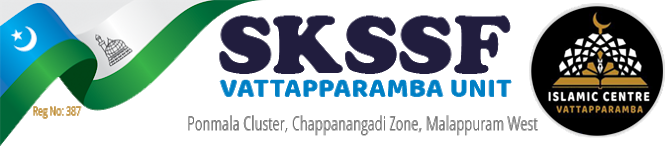 SKSSF VATTAPPARAMBA / PONMALA CLUSTER / CHAPPANANGADI ZONE / MALAPPURAM WEST DIST / KERALA  / INDIA