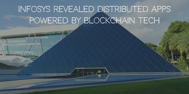 Infosys revealed distributed apps powered by blockchain tech