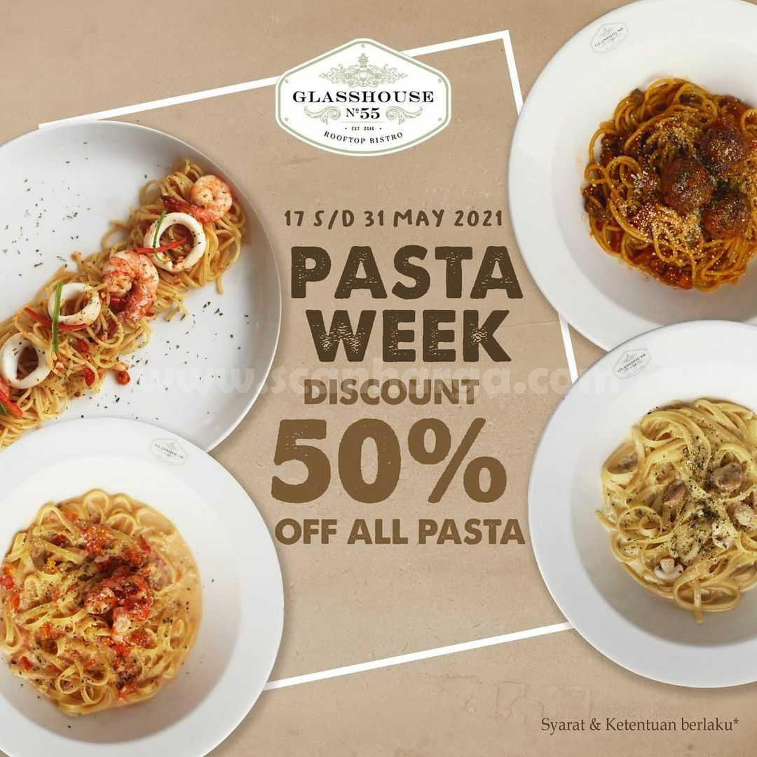 Promo Glasshouse 55 Pasta Week Diskon 50 untuk Semua Pasta scanharga