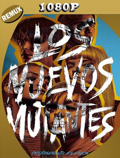 Los nuevos mutantes (The New Mutants) (2020) REMUX [1080p] Latino [GoogleDrive] SXGO