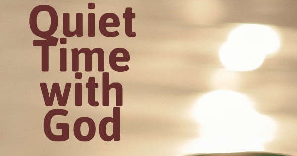 Bible Quotes, Verses, Prayers, Stories & More: The Daily Grace - Quiet