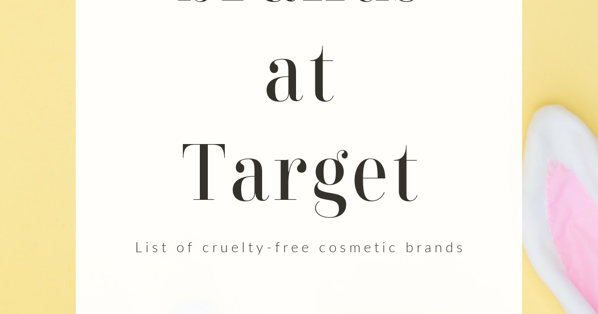 CRUELTY FREE BRANDS AT TARGET (UPDATED 2021)
