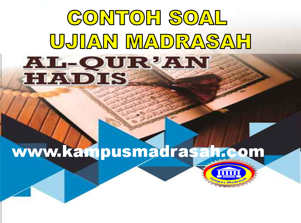 Soal Ujian Madrasah  Al-Qur'an Hadis