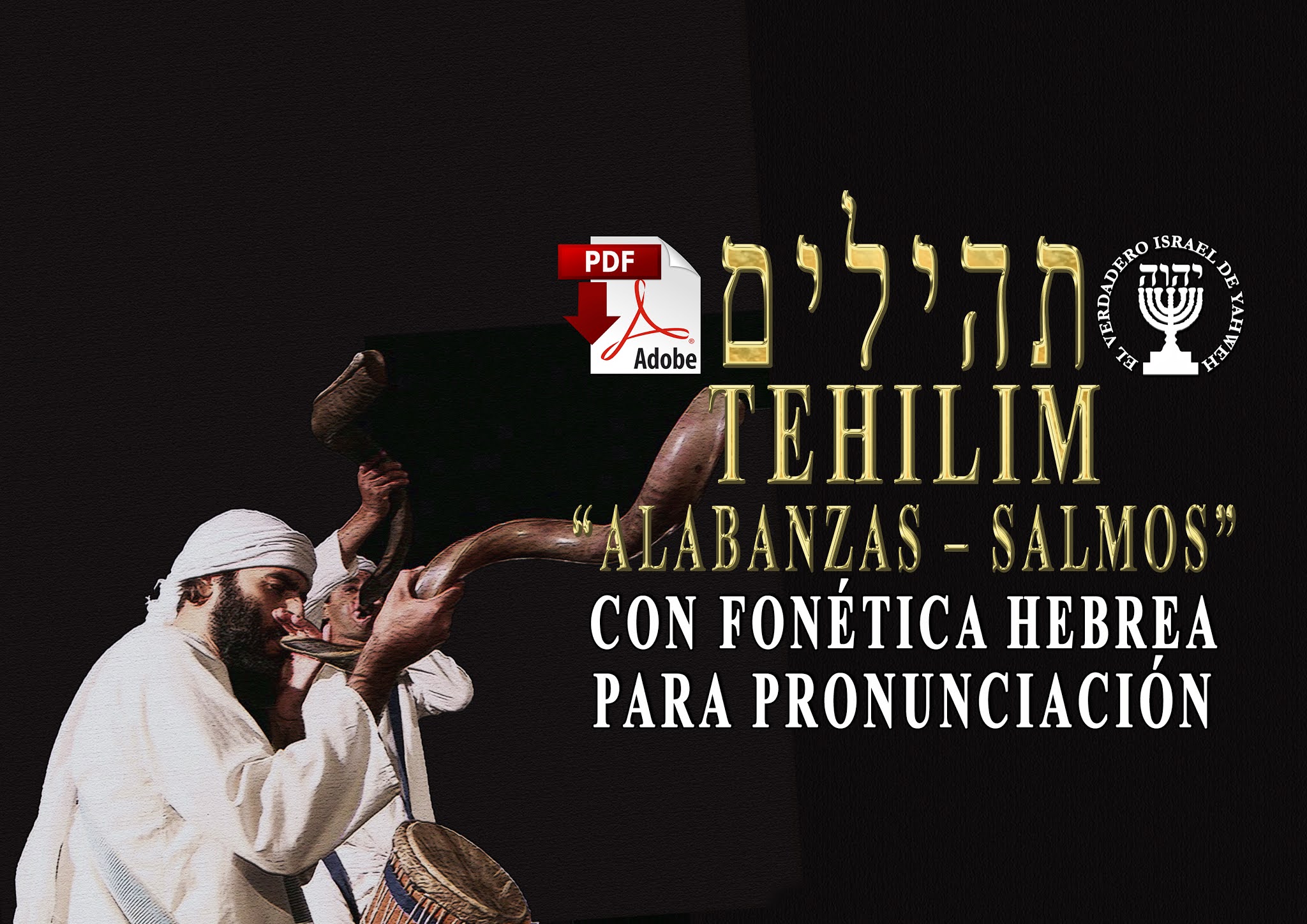 TEHILIM EXALTACIÓN ALABANZAS SALMOS CON FONÉTICA HEBREA