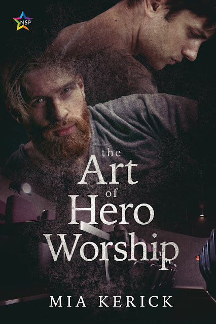 The Art of Hero Worship by Mia Kerick