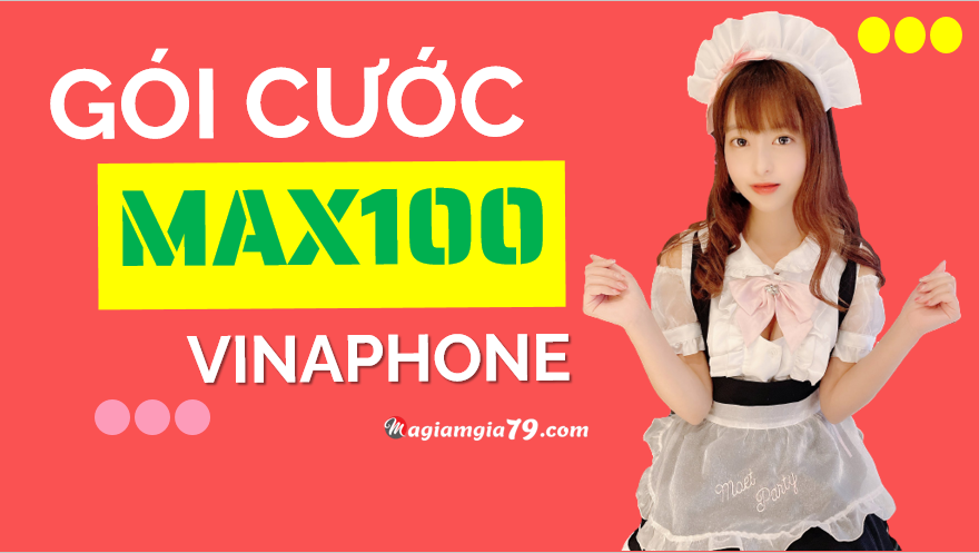 Gói Max100 vinaphone