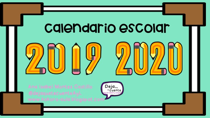 Deja que te cuente... Nuevo calendario para el curso 2019 202