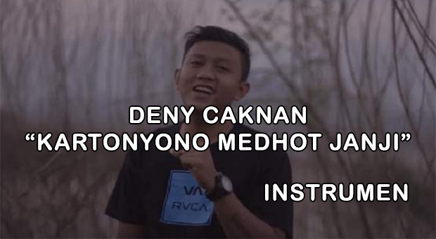 Download Instrumen Lagu Denny Caknan - Kartonyono Medhot Janji