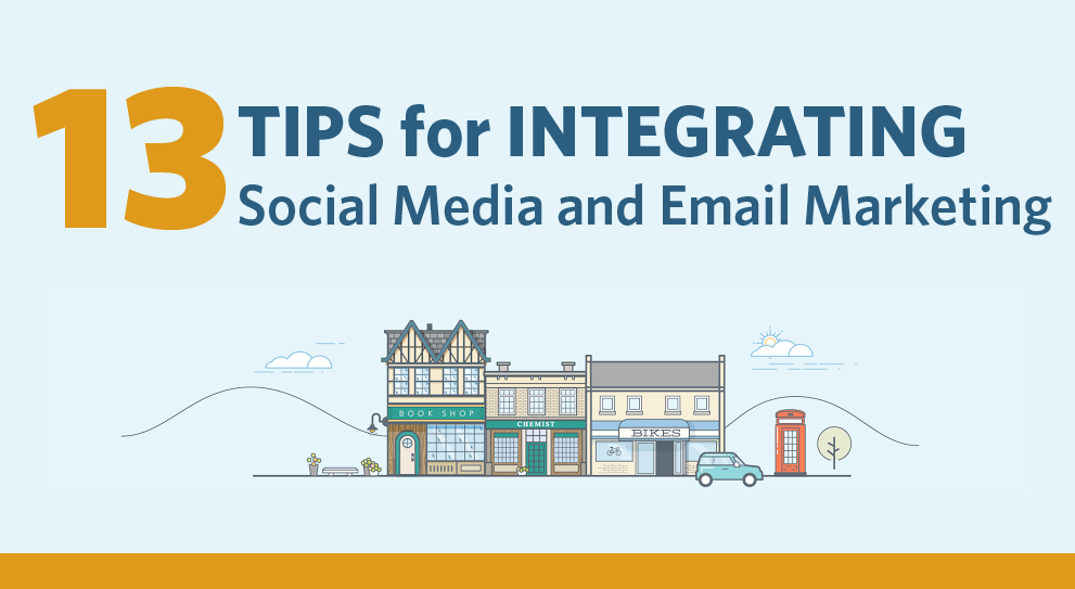 13 Expert Tips for Integrating #SocialMedia and #EmailMarketing - #infographic
