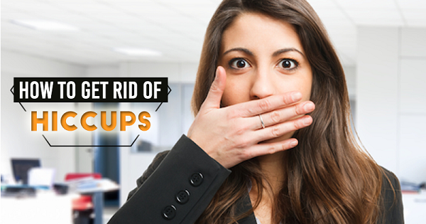 HICCUPS| HOW TO GET RID OF HICCUPS | HOW DO YOU STOP HICCUPS NATURALLY?