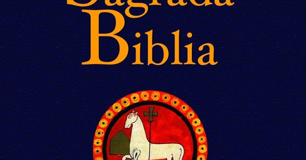 Parroquia de San Felix de Lugones. La “Sagrada Biblia. Versión oficial de la Conferencia Parroquia de San Felix de Lugones. La “Sagrada Biblia. Versión oficial de la Conferencia