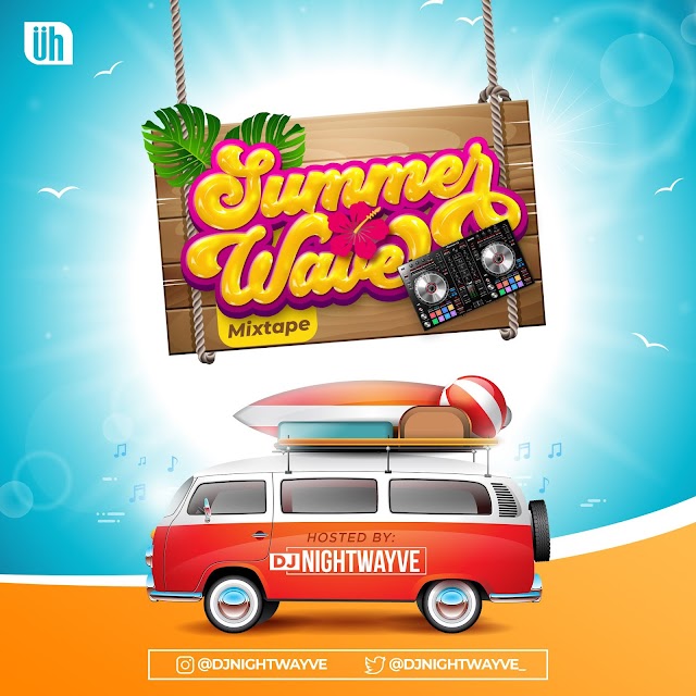 Download Mixtape: DJ Nightwayve - Summer Wave Mixtape