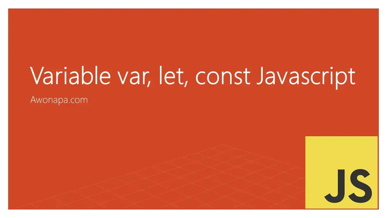 Belajar Javascript ES6 variabel var, let, const (reassign, hoisting