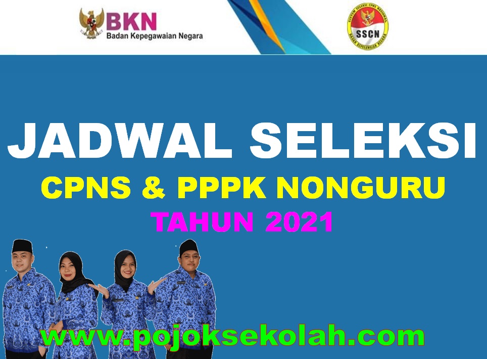 Jadwal Seleksi CPNS Dan PPPK Nonguru