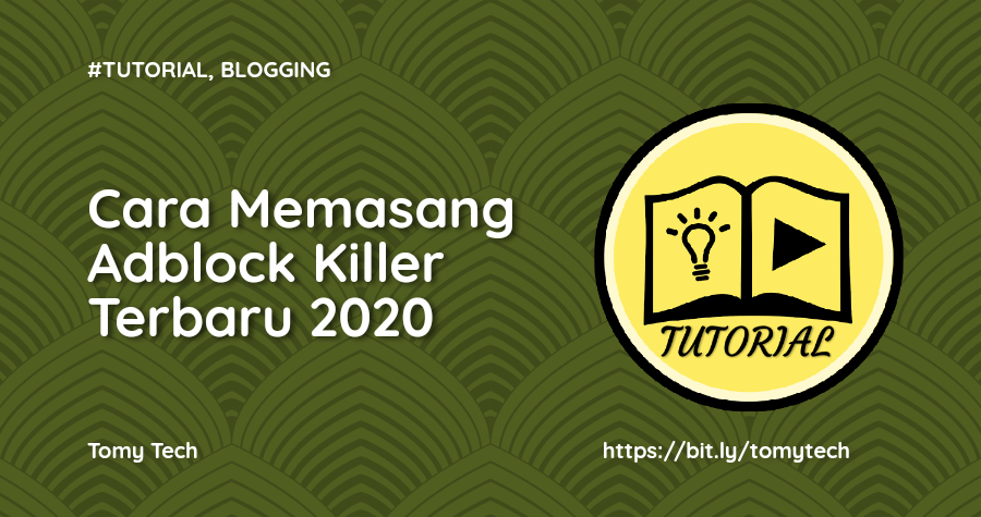 Cara Memasang Script Adblock Killer Pada Blog