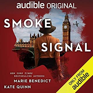 Review: Smoke Signal by Marie Benedict, Kate Quinn (audio)
