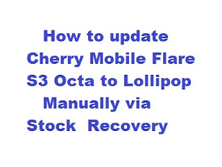 how to update flare S3 Octa to lollipop manually