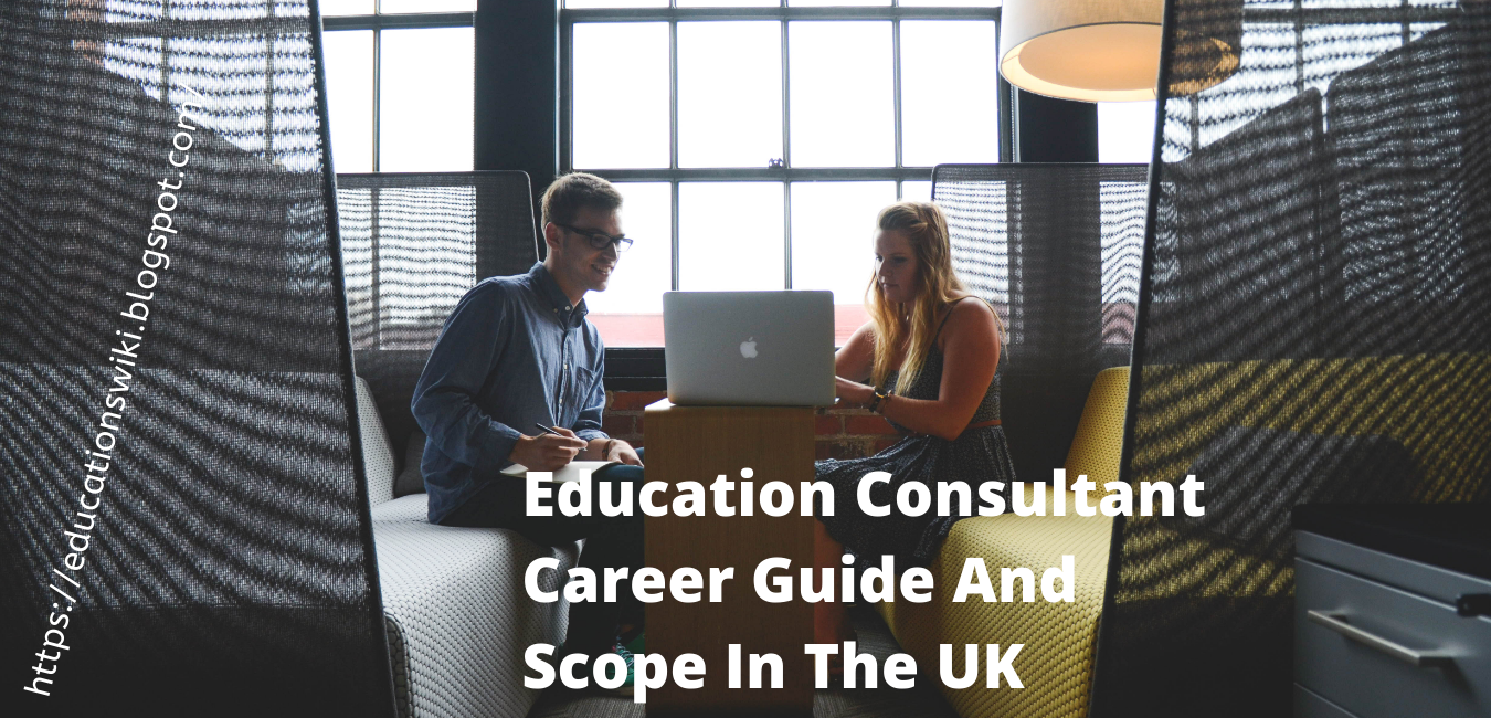 Educations Wiki Education Consultant Career Guide And Scope In The UK
