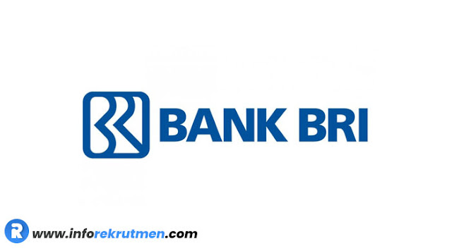 Rekrutmen Terbaru Bank BRI Tahun 2021