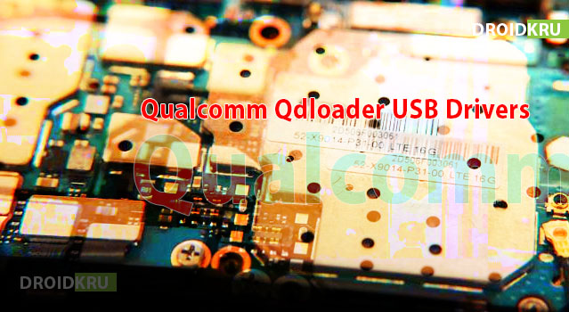 Qualcomm Qdloader USB Drivers - droid-KRU
