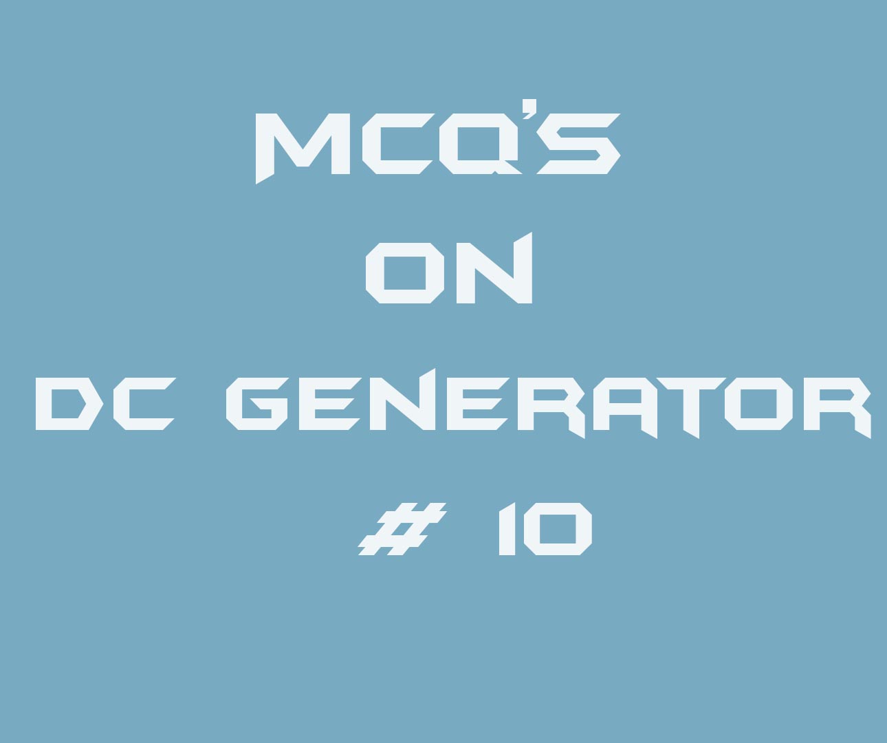 multiple-choice-questions-on-dc-generator-10-electrical-engineering
