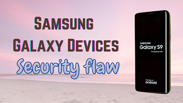 Samsung Galaxy Security Flaw