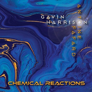 New Prog Releases Gavin Harrison Antoine Fafard Chemical Reactions antoine fafard chemical reactions