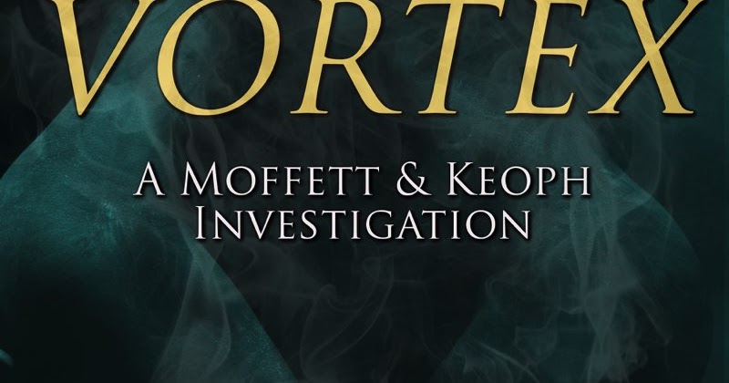 Preposterous Twaddlecock: VORTEX: The Story Behind the Book