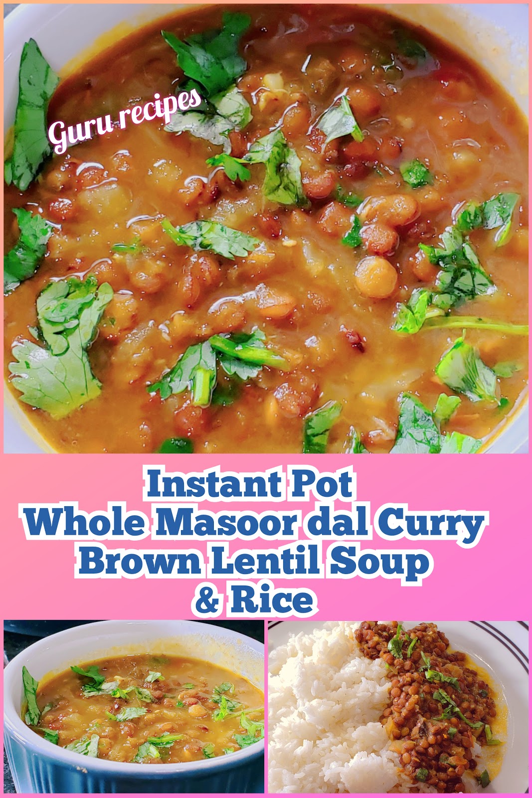 Instant Pot Whole Masoor Dal with Rice