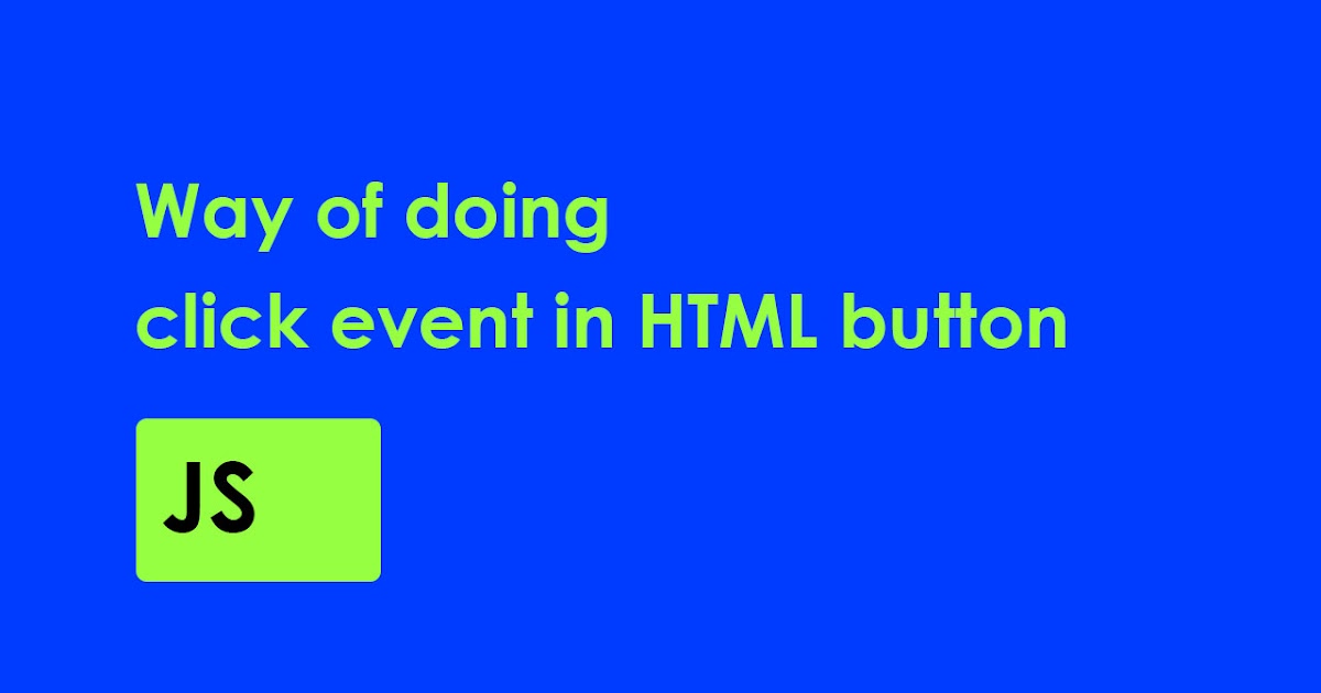 Way of doing click event in HTML button.