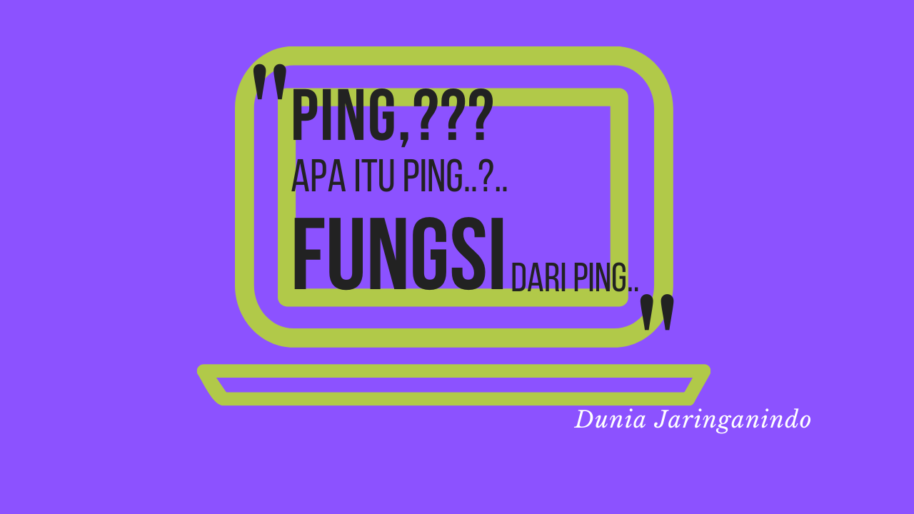 Apa itu PING ? - Dunia JaringanIndo