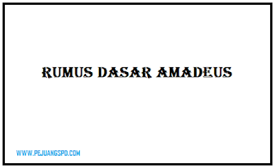 Rumus Dasar Amadeus Rumus Dasar Amadeus
