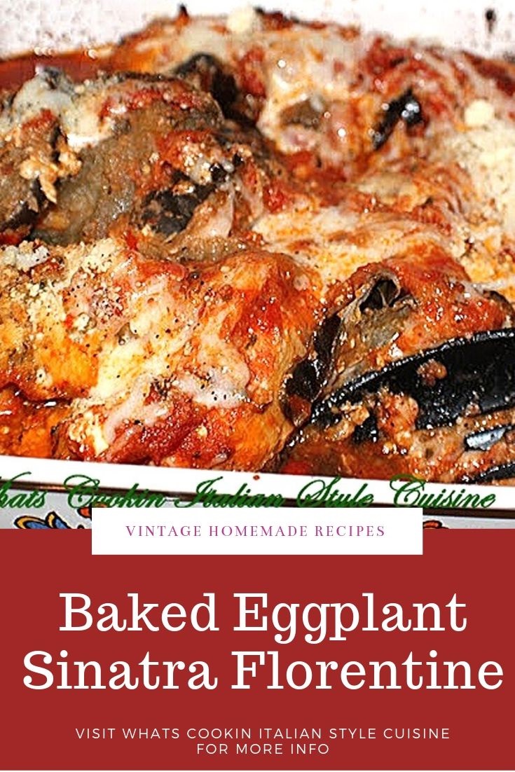 Baked Eggplant Sinatra Florentine What's Cookin' Italian Style Cuisine