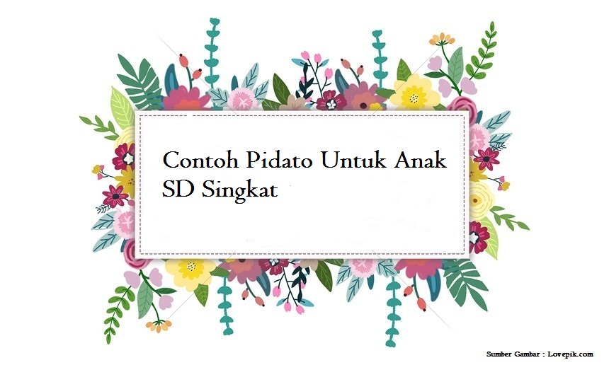 Contoh Pidato Untuk Anak Sd Singkat Jago Berpidato Apa Yang Kamu Cari Ada Disini Contoh Pidato Untuk Anak Sd Singkat Jago Berpidato Apa Yang Kamu Cari Ada Disini