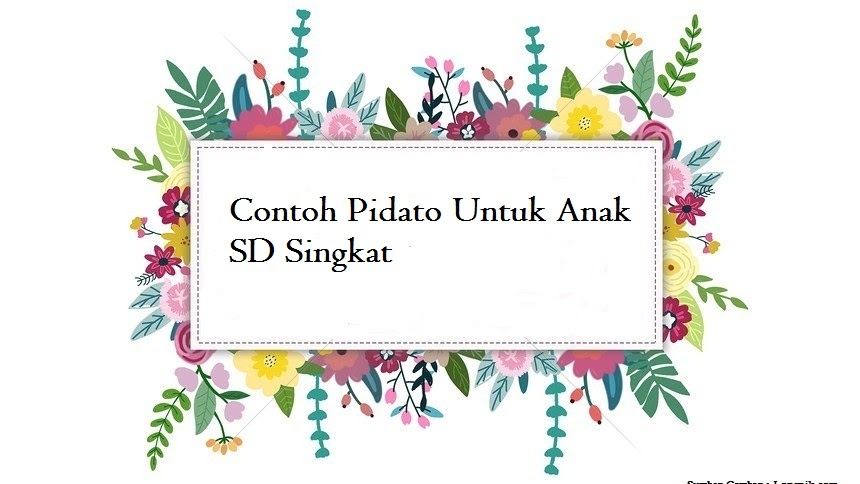 Contoh Pidato Untuk Anak Sd Singkat Jago Berpidato Apa Yang Kamu Cari Ada Disini