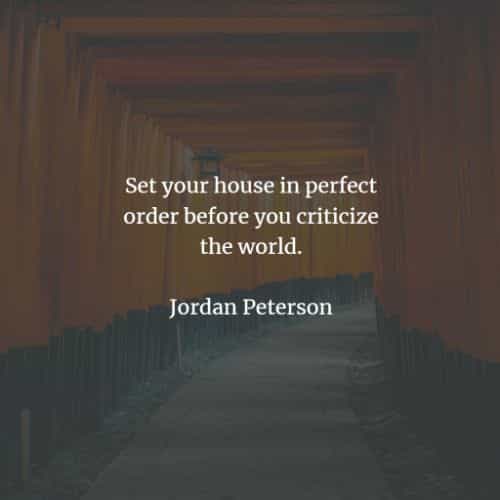 Get Your House In Order Quotes 41 Famous Quotes And Sayings By Jordan Peterson